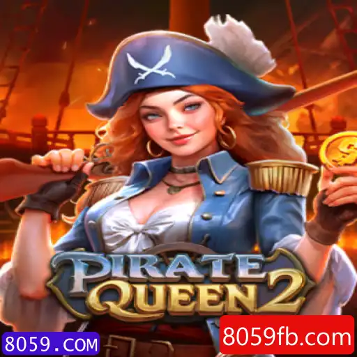 Descubra o Mundo Empolgante de PirateQueen2 com 8059.COM